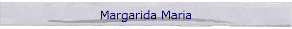 Margarida Maria